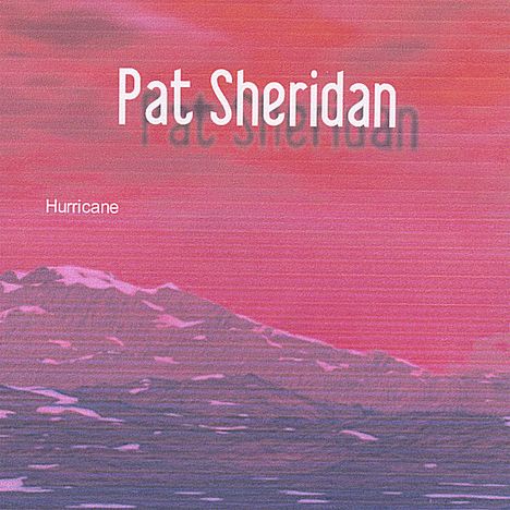 Pat Sheridan: Hurricane, CD