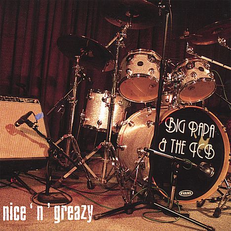 Big Papa &amp; The TCB: Nice 'N' Greazy, CD