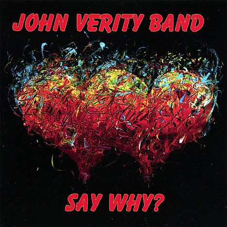 John Verity: Say Why?, CD