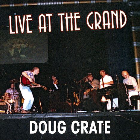 Doug Crate: Live At The Grand, CD