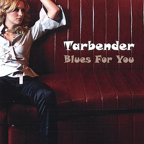 Tarbender: Blues For You, CD