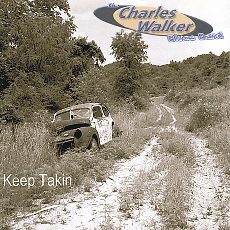 Charles Blues Band Walker: Keep Takin, CD