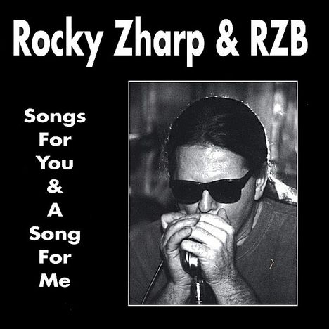 Rocky Zharp: Songs For You &amp; A Song For Me With Junior Watson, CD
