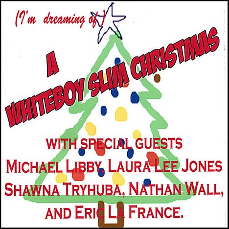 Whiteboy Slim: I'm Dreaming Of: A Whiteboy Slim Christmas, CD