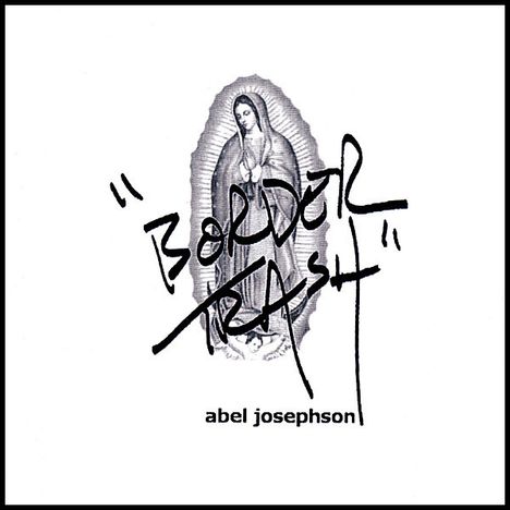 Abel Josephson: Border Trash, CD