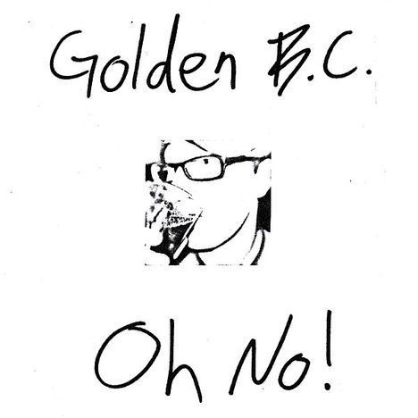 Golden B.C.: Oh No, CD