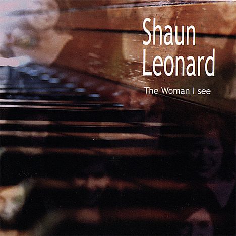 Shaun Leonard: Woman I See, CD