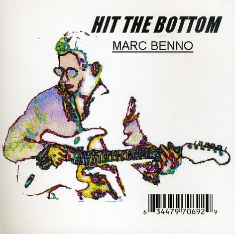 Marc Benno: Hit The Bottom, CD