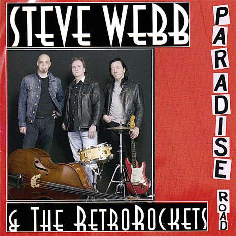 Steve Webb &amp; The Retrorockets: Paradise Road, CD