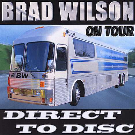 Brad Wilson: Direct To Disc, CD