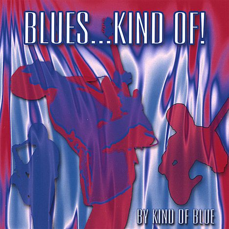 Kind Of Blue: Blueskind Of!, CD