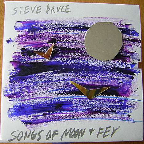 Steve Bruce: Songs Of Moon &amp; Fey, CD