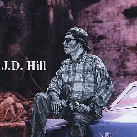 J.D. Hill: J.D. Hill, CD