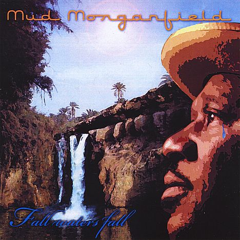Mud Morganfield: Fall Waters Fall, CD