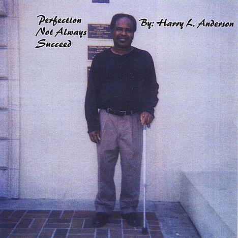 Harry Lee Anderson: Perfection Not Always Succeed, CD