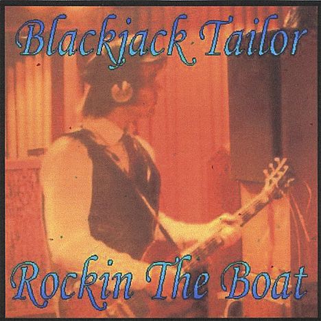 Blackjack Tailor: Rockin The Boat, CD