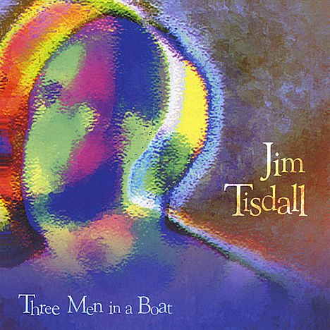 Jim Tisdall: Three Men In A Boat, CD