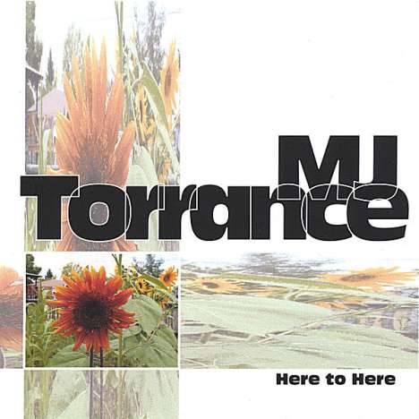 Mj Torrance: Here To Here, CD