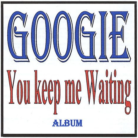 Googie: You Keep Me Waiting, CD