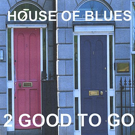 2 Good To Go: House Of Blues, CD