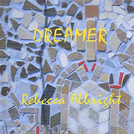 Rebecca Albright: Dreamer, CD