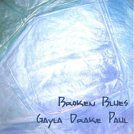 Gayla Drake Paul: Broken Blues, CD