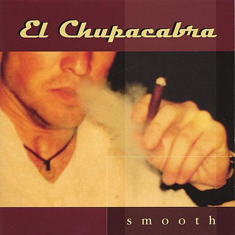 El Chupacabra: Smooth, CD