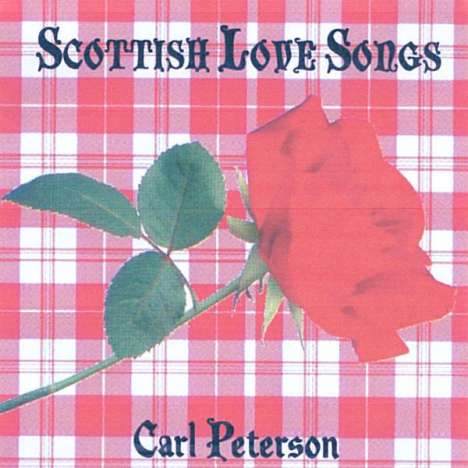 Carl Peterson: Scottish Love Songs, CD
