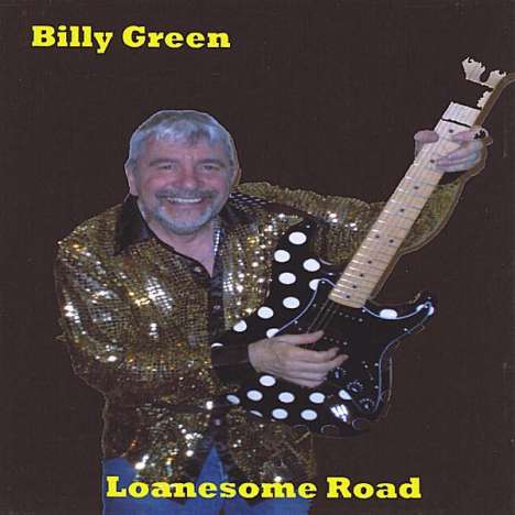 Billy Green: Loanesome Road, CD