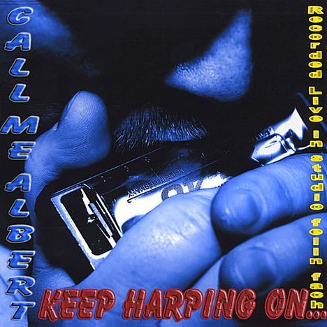 Call Me Albert: Keep Harping On (Almost Live!), CD