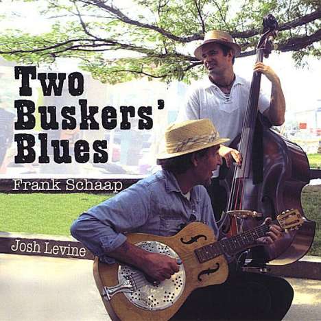 Schaap, Frank / Levine, Josh: Two Buskers' Blues, CD