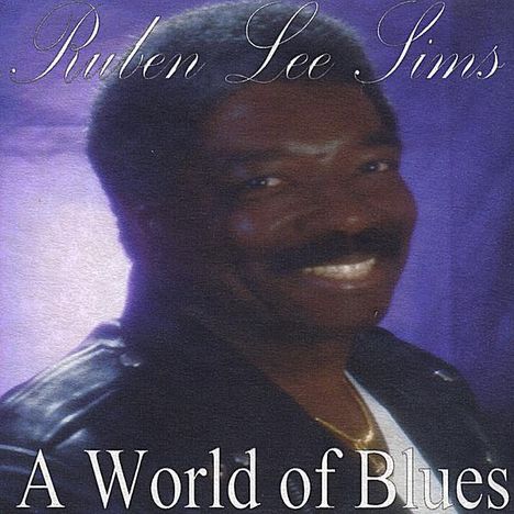 Ruben Lee Sims: World Of Blues, CD