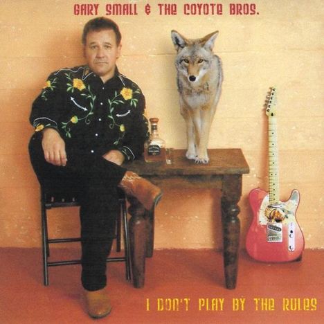 Gary Small: I Don't Play By The Rules, CD