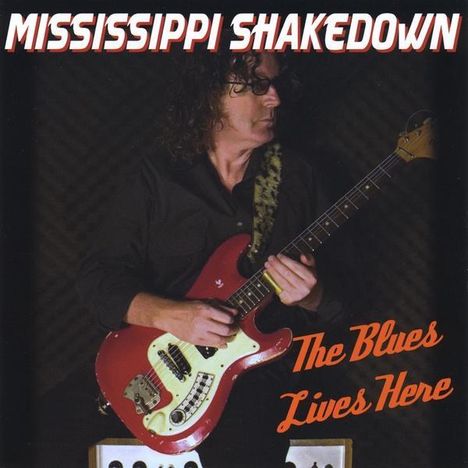 Mississippi Shakedown: Blues Lives Here, CD