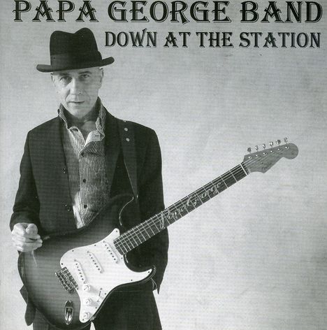 Papa George Band: Down At The Station, CD