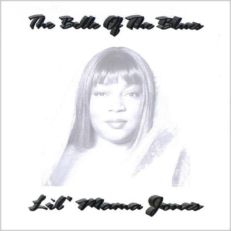 Lil Mama Jones: Belle Of The Blues, CD