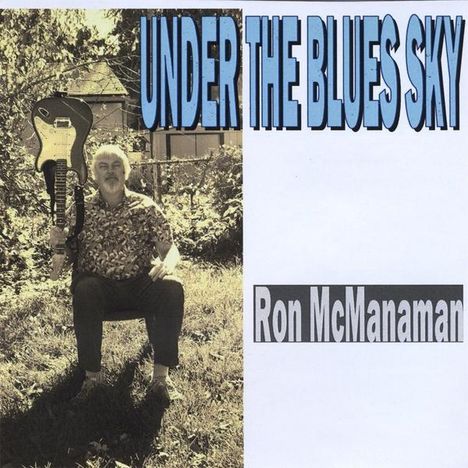 Ron Mcmanaman: Under The Blues Sky, CD