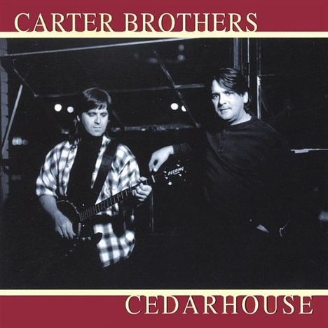 The Carter Brothers: Cedarhouse, CD