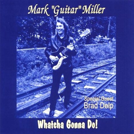 Matt Miller: Whatcha Gonna Do, CD