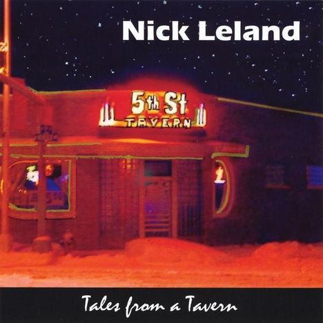 Nick Leland: Tales From A Tavern, CD