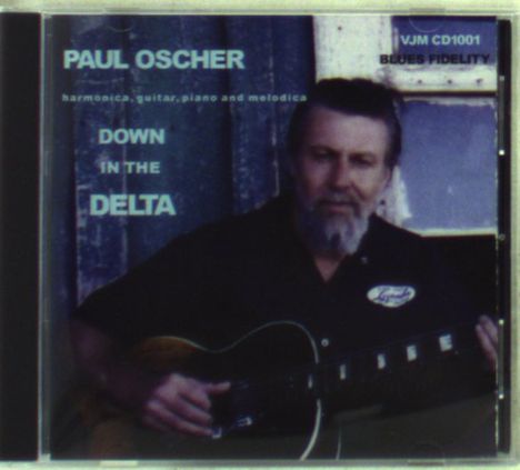 Paul Oscher: Down In The Delta, CD