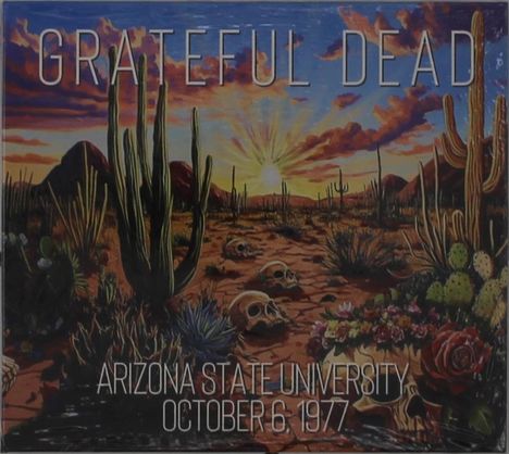 "GRATEFUL DEAD, ARIZONA STATE UNIVERSITY, OCTOBER 6, 1977." Illustration einer Wüstenlandschaft mit Schädeln und Kakteen.