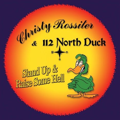Christy Rossiter: Stand Up &amp; Raise Some Hell, CD