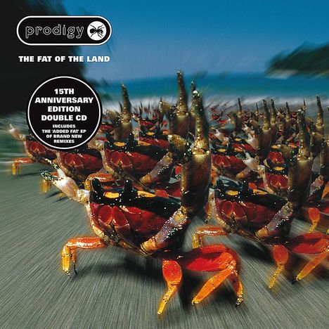The Prodigy: The Fat Of The Land (15th Anniversary Bonus Edition inkl. The Added Fat EP), 2 CDs