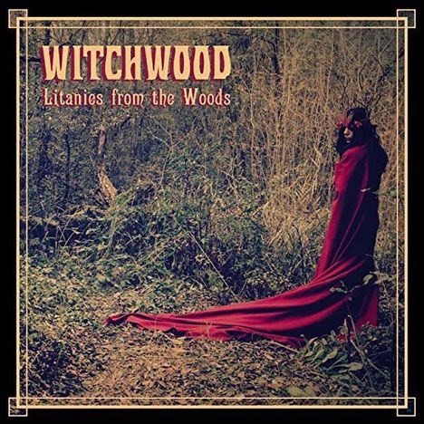 Witchwood: Litanies From The Woods, 2 LPs