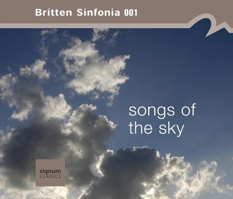 Britten Sinfonia 001 - Songs of the Sky, CD