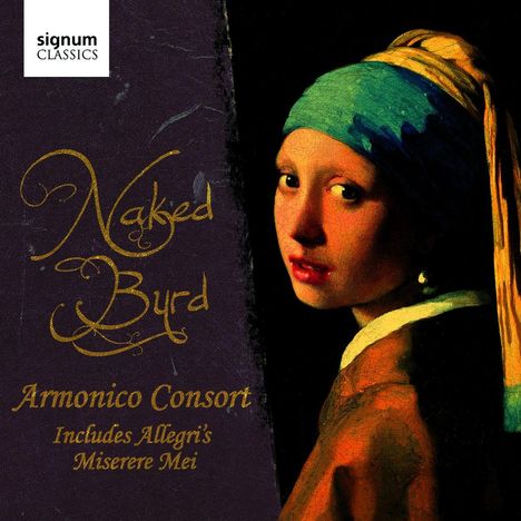 Armonico Consort - Naked Byrd, CD