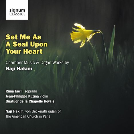 Naji Hakim (geb. 1955): Set me as a Seal upon your Heart für Sopran &amp; Orgel, CD