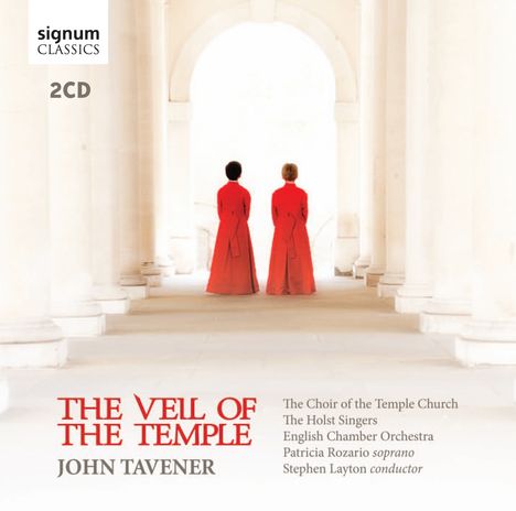 John Tavener (1944-2013): The Veil of the Temple, 2 CDs