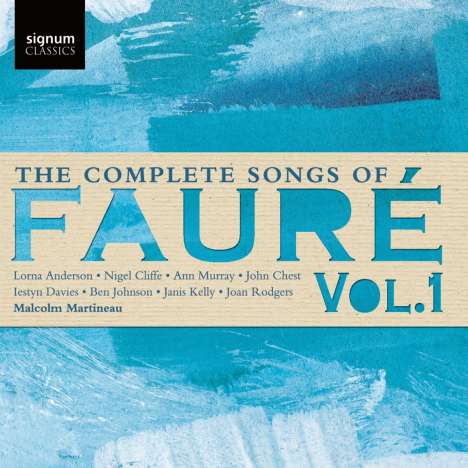 Gabriel Faure (1845-1924): Sämtliche Lieder Vol.1, CD